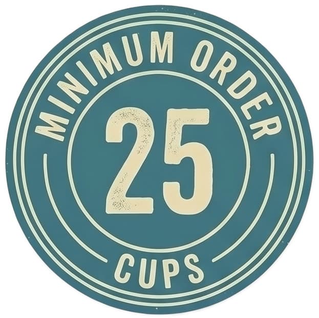 Minimum Order 25 Cups